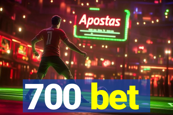 700 bet